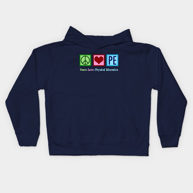 Peace Love PE Teacher Physical Education Kids Hoodie by epiclovedesigns